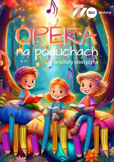 Plakat do spektaklu: OPERA NA PODUCHACH - plastyczne warsztaty edukacyjne