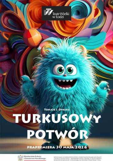 Plakat do spektaklu: TURKUSOWY POTWÓR Plakat do spektaklu: TURKUSOWY POTWÓR