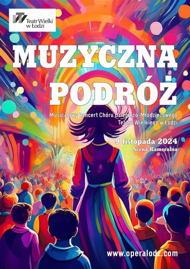 Plakat do spektaklu: CYKL KONCERTÓW FAMILIJNYCH: MUZYCZNA PODRÓŻ Chór Dziecięco-Młodzieżowy TWŁ