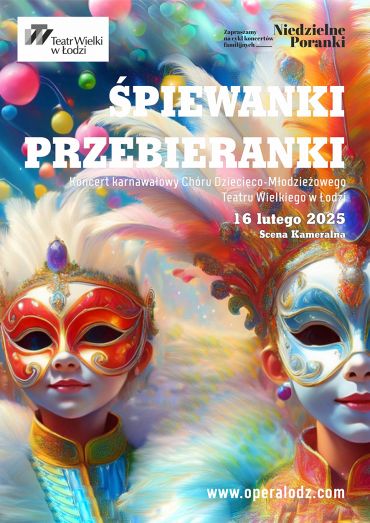 Plakat do spektaklu: CYKL KONCERTÓW FAMILIJNYCH: ŚPIEWANKI PRZEBIERANKI Chór Dziecięco-Młodzieżowy TWŁ