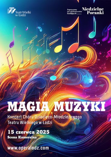 Plakat do spektaklu: CYKL KONCERTÓW FAMILIJNYCH: MAGIA MUZYKI Chór Dziecięco-Młodzieżowy TWŁ